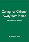 Caring for Children Away from Home: Messages from Research
