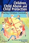 Children Child Abuse & Child Protection (Wiley Series in Child Care & Protection)