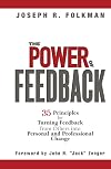 The Power of Feedback: 35 Principles for Turning Feedback from Others into Personal and Professional Change