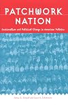 Patchwork Nation: Sectionalism and Political Change in American Politics