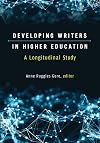 Developing Writers in Higher Education: A Longitudinal Study (Sweetland Digital Rhetoric Collaborative)