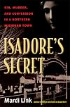 Isadore's Secret: Sin, Murder, and Confession in a Northern Michigan Town