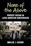 None of the Above: Protest Voting in Latin American Democracies (Emerging Democracies)