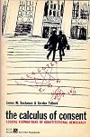 The Calculus of Consent: Logical Foundations of Constitutional Democracy
