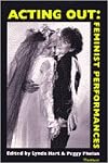 Acting Out: Feminist Performances
