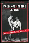 Presence and Desire: Essays on Gender, Sexuality, Performance (Critical Perspectives on Women and Gender)