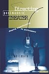 Directing Postmodern Theater: Shaping Signification in Performance (Theater--Theory/Text/Performance)