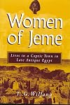 Women of Jeme: Lives in a Coptic Town in Late Antique Egypt (New Texts from Ancient Cultures)