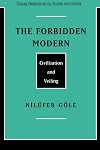 The Forbidden Modern: Civilization and Veiling (Critical Perspectives on Women and Gender)