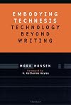 Embodying Technesis: Technology beyond Writing (Studies in Literature and Science)