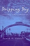 Dripping Dry: Literature, Politics and Water in the Desert Southwest (Studies In Literature And Science)