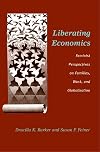 Liberating Economics: Feminist Perspectives on Families, Work, and Globalization