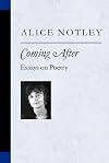 Coming After: Essays on Poetry (Poets on Poetry)