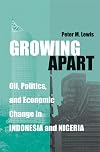 Growing Apart: Oil, Politics, and Economic Change in Indonesia and Nigeria (Interests, Identities, and Institutions in Comparative Politics)