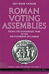 Roman Voting Assemblies: From the Hannibalic War to the Dictatorship of Caesar