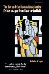 The Cat and the Human Imagination: Feline Images from Bast to Garfield