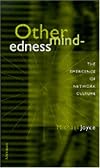 Othermindedness: The Emergence of Network Culture (Studies in Literature and Science)