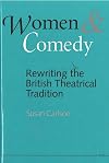 Women and Comedy: Rewriting the British Theatrical Tradition