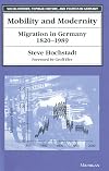 Mobility and Modernity: Migration in Germany, 1820-1989 (Social History, Popular Culture, and Politics in Germany)
