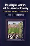 Intercollegiate Athletics and the American University: A University President's Perspective