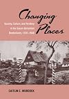 Changing Places: Society, Culture, and Territory in the Saxon-Bohemian Borderlands, 1870-1946 (Social History, Popular Culture, and Politics in Germany)