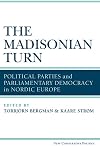 The Madisonian turn : political parties and parliamentary democracy in Nordic Europe