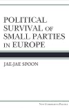 Political Survival of Small Parties in Europe (New Comparative Politics)