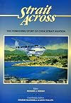 Strait across : the pioneering story of Cook Strait aviation