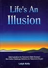 Life's an Illusion