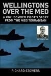 Wellingtons over the med : a kiwi bomber pilot's story from the mediterranean