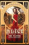 Alice, the Player