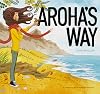 Aroha's Way: A children's guide through emotions
