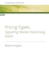 Pricing Types: Signalling Market Positioning Intent