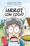 Arroz con cosas: A funny story about cooking the perfect paella, in Easy Spanish for Beginning language learners (with bilingual English-Spanish Notes and Vocabulary) (Spanish Edition)