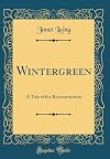 Wintergreen: A Tale of the Reconstruction