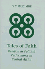 Tales of faith : religion as political performance in Central Africa