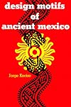 Design Motifs of Ancient Mexico (Dover Pictorial Archive)