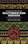 Decorative Art of the Southwestern Indians (Dover Pictorial Archive)