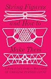 String Figures and How to Make Them