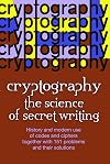 Cryptography: The Science of Secret Writing