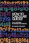 How to Calculate Quickly: Full Course in Speed Arithmetic