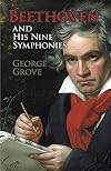 Beethoven and His Nine Symphonies