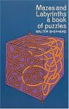 Mazes and Labyrinths: A Book of Puzzles