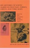 Life Histories of North American Wagtails, Shrikes, Vireos, and Their Allies