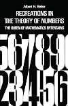 Recreations in the Theory of Numbers: The Queen of Mathematics Entertains