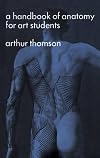 A Handbook of Anatomy for Art Students