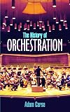 The History of Orchestration