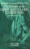 The History of the Lewis and Clark Expedition, Vol. 3