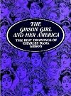 The Gibson Girl and Her America: The Best Drawings of Charles Dana Gibson