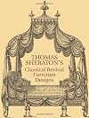 Thomas Sheraton's Classical Revival Furniture Designs